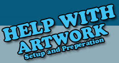 We'll help you set up your artwork.